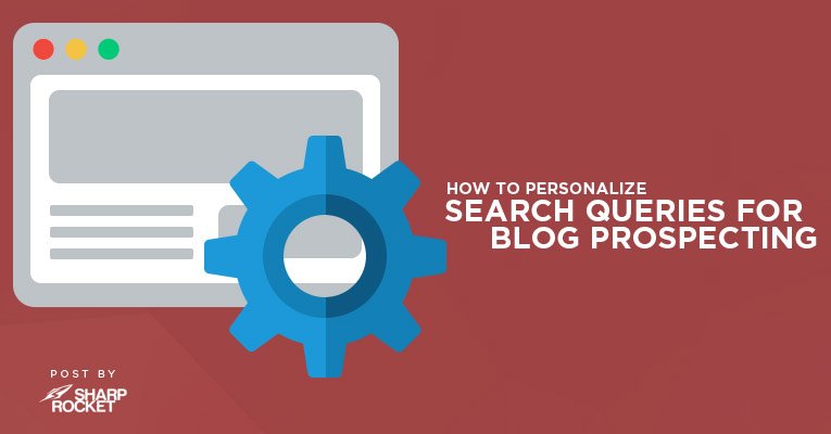 personalize blog search prospecting