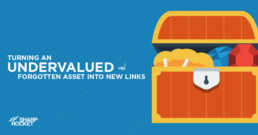 How to Turn Undervalued And Forgotten Assets Into New Links