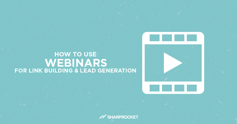 how to use webinars link building lead generation