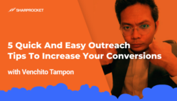 5 Quick And Easy Outreach Tips To Increase Your Conversions