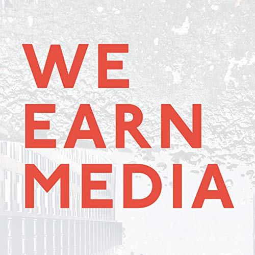 we earn media podcast
